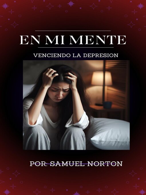 Title details for EN MI MENTE--Venciendo La Depresion by SAMUEL NORTON - Available